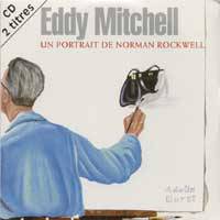 Eddy Mitchell : Un Portrait de Norman Rockwell